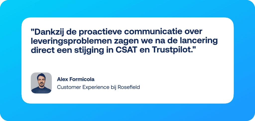 Quote van Alex Formicola over het verbeteren van CSAT en Trustpilot scores door proactieve leveringscommunicatie
